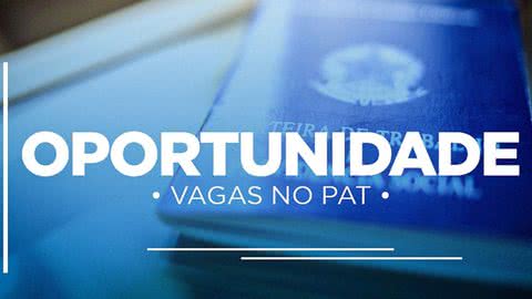 URGENTE: PAT Guarujá oferece quase 40 novas vagas de emprego nesta sexta; saiba mais - Imagem: reprodução Prefeitura de Guarujá