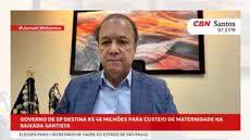 Durante entrevista, o Secretário de Saúde destacou a importância do investimento para a continuidade dos serviços de saúde materno-infantil na região - Foto: Rádio CBN Santos